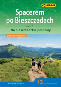 Spacerem po Bieszczadach cz 2. Na bieszczadzkie połoniny
