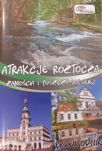 Atrakcje Roztocza, Zamościa i Puszczy Solskiej